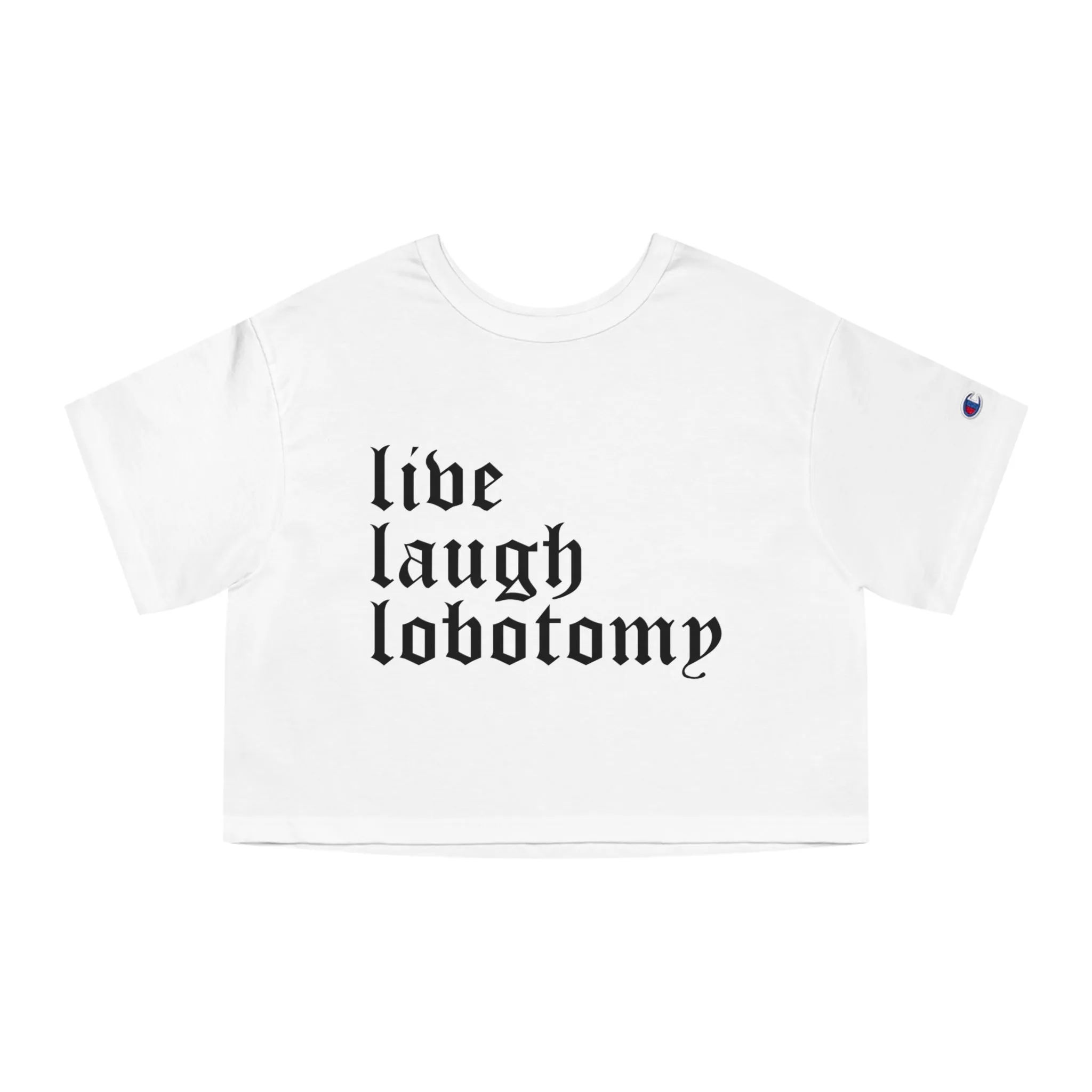 Live Laugh Lobotomy Heavyweight Crop Top