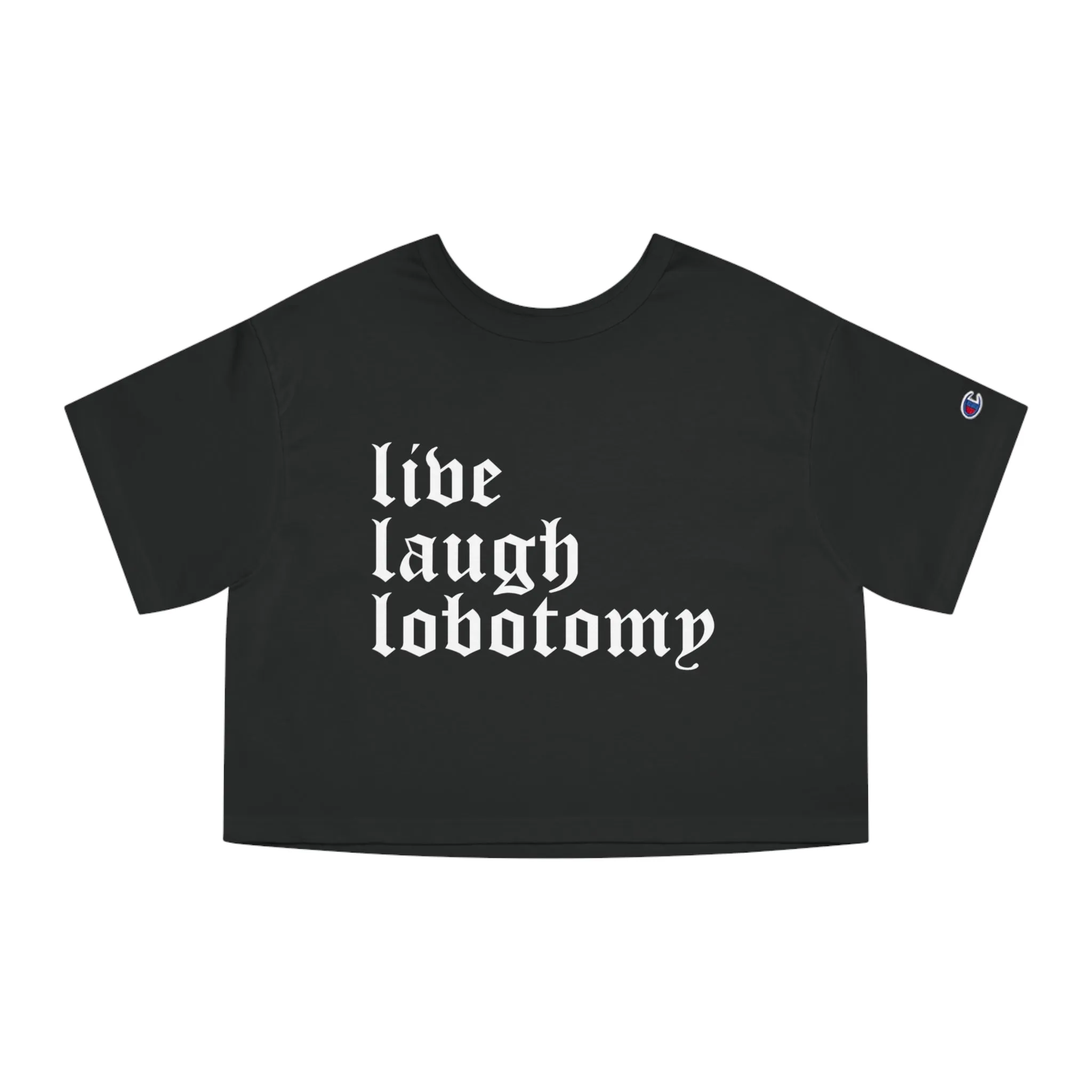 Live Laugh Lobotomy Heavyweight Crop Top